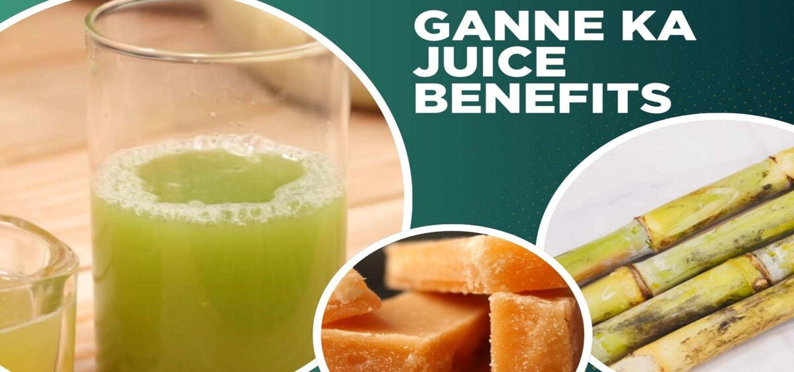 ganne ka juice benefits